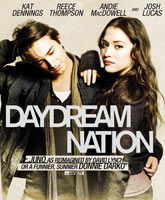 Нация мечтателей Смотреть Онлайн / Daydream Nation [2010]